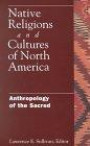 Native Religions & Cultures of North America: Anthropology of the Sacred (Anthropology of the Sacred)