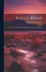 Rollie Burns; or, An Account of the Ranching Industry on the South Plains