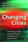 Changing Cities: Rethinking Urban Competitiveness, Cohesion, and Governance (Cities Texts)