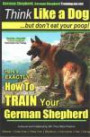 German Shepherd, German Shepherd Training AAA AKC: Think Like a Dog, But Don't Eat Your Poop!: German Shepherd Breed Expert Dog Training | Here's ... (German Shepherd Dog Training) (Volume 2)
