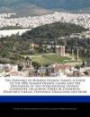 The Dawning of Modern Olympic Games: A Guide to the 1896 Summer Olympic Games and the Organizers of the International Olympic Committee, Including ... Vikelas, Stephanos Dragoumis and More