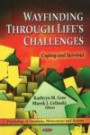 Wayfinding Through Life's Challenges: Coping and Survival (Psychology of Emotions, Motivations and Actions)