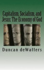 Capitalism, Socialism, and Jesus: The Economy of God