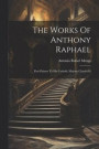 The Works Of Anthony Raphael