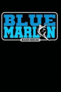Blue Marlin Makaira Nigricans: Blank Lined Journal Notebook Diary 6x9 - Atlantic Fish Marine