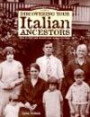 A Genealogist's Guide to Discovering Your Italian Ancestors: How to Find and Record Your Unique Heritage (Genealogist's Guides to Discovering Your Ancestor...)