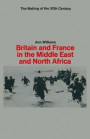 Britain and France in the Middle East and North Africa