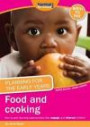 Planning for the Early Years: Food and Cooking: How to Plan Learning Opportunities That Engage and Interest Children