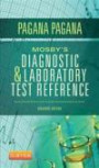 Mosby's Diagnostic and Laboratory Test Reference, 11e (Mosby's Diagnostic & Laboratory Test Reference)