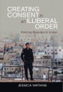 Creating Consent in an Illiberal Order