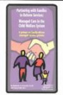 Partnering With Families to Reform Services: Managed Care in the Child Welfare System