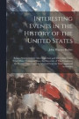 Interesting Events in the History of the United States