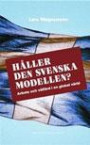 Håller den svenska modellen? : arbete och välfärd i en globaliserad värld