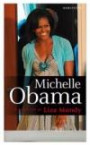 Michelle Obama : en biografi av Liza Mundy