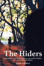 The Hiders: Some call them The Mound Builders, some call them Bigfoot, they call themselves The Hiders