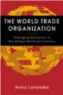 The World Trade Organization: Changing Dynamics in the Global Political Economy