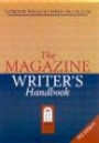 The Magazine Writer's Handbook (Writers' Bookshop S.)