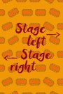 Stage Left Stage Right: Blank Lined Notebook ( Musical ) Tickets