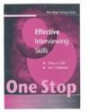 Effective Interviewing Skills: Participants Workbook (One Stop Training S.)