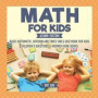 Math for Kids Second Edition Basic Arithmetic, Division and Times Table Quiz Book for Kids Children's Questions &; Answer Game Books