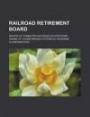 Railroad Retirement Board: Review of Commuter Railroad Occupational Disability Claims Reveals Potential Program Vulnerabilities
