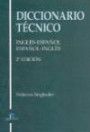 Diccionario Tecnico Ingles - Espanol y Espanol - Ingles : English to Spanish and Spanish to English Dictionary of Technical Terms (Spanish Edition) (Spanish Edition)