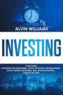 Investing: 5 Manuscripts: Investing for Beginners, Stock Investing for Beginners, Stock Market Investing, Real Estate Investing