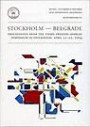 Stockholm-Belgrade : proceedings from the third Swedish-Serbian symposium in Stockholm, April 21-25, 2004