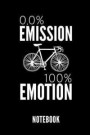 0, 0% Emission 100% Emotion Notebook: Geschenkidee Für Radfahrer Und Rennradfans - Notizbuch Mit 110 Linierten Seiten - Format 6x9 Din A5 - Soft Cover