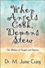 When Angels Cook, Demons Stew: The Warfare of Angels and Demons