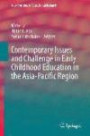 Contemporary Issues and Challenge in Early Childhood Education in the Asia-Pacific Region (New Frontiers of Educational Research)