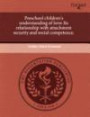 Preschool children's understanding of love: Its relationship with attachment security and social competence