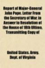 Report of Major-General John Pope. Letter From the Secretary of War, in Answer to Resolution of the House of 18th Ultimo, Transmitting Copy of