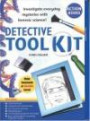 Action Books Detective Tool Kit: Investigate everyday mysteries with forensic science! (Action Books)