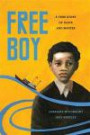 Free Boy: A True Story of Slave and Master (V Ethel Willis White Books)