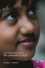 Childhood in a Sri Lankan Village: Shaping Hierarchy and Desire (Rutgers Series in Childhood Studies)