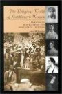 The Religious World of Antislavery Women: Spirituality in the Lives of Five Abolitionist Lecturers (Women and Gender in North American Religions)