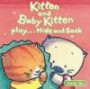 Kitten and Baby Kitten Play Hide and Seek (Kitten & Baby Kitten)