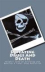 Defeating Drugs And Death: Helpful Info On Avoiding And Beating A Fatal Drug Addiction