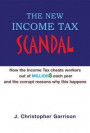 New Income Tax Scandal: How the Income Tax Cheats Workers out of Million$ Each Year and the Corrupt Reasons Why This Happens