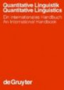Quantitative Linguistik / Quantitative Linguistics: Ein internationales Handbuch / An International Handbook (Handb Cher Zur Sprach- Und Kommunikationswissenschaft / Hand)