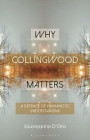 Why Collingwood Matters
