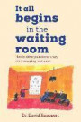 It All Begins in the Waiting Room: How to Drive Your Doctor Crazy While Escaping Retaliation