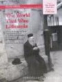 The World That Was: Lithuania: A Study of the Life and Torah Conciousness of Jews in the Towns and Villages of Lithuania (Living Memorial)