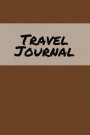Travel Journal: Brown, 6 X 9, Lined Journal, Travel Notebook, Blank Book Notebook, Durable Cover, 150 Pages for Writing Notes