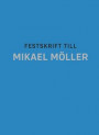 Festskrift till Mikael Möller