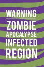 Warning Zombie Apocalypse Infected Region: Blank Lined Notebook ( Zombie ) (Purple And Green Waves)