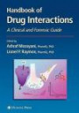 Handbook of Drug Interactions: A Clinical and Forensic Guide (Forensic Science and Medicine)