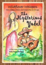 Wildflower Whispers: The Mysterious Yodel: The Mysterious Yodel