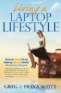 Living a Laptop Lifestyle: Reclaim Your Life by Making Money Online ( No Experience Required)